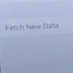 Fetch New Data.