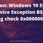 Solución: BSOD de excepción del servicio del sistema de Windows 10 (comprobación del error 0x0000003B)